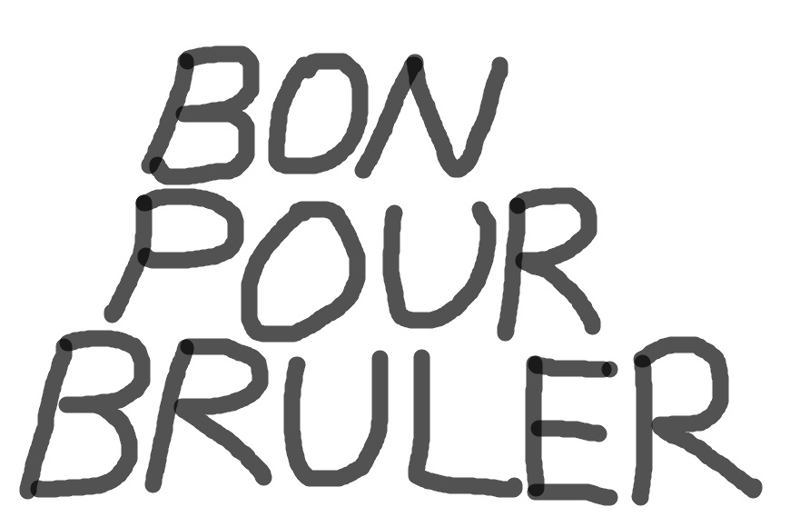 Bon Pour Bruler